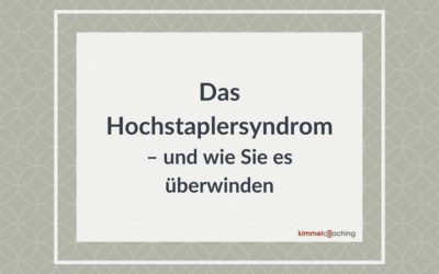 Das Hochstaplersyndrom –  erkennen und überwinden