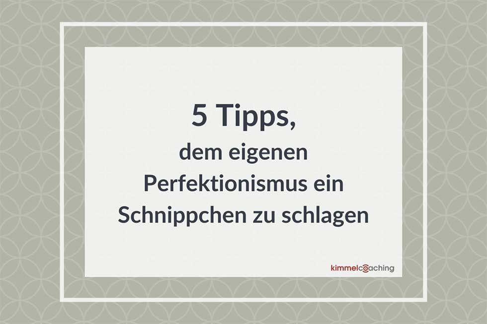 Tipps-Perfektionismus