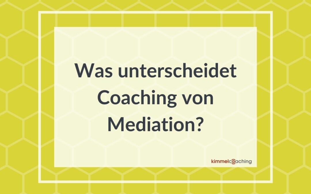 Was unterscheidet Coaching von Mediation?